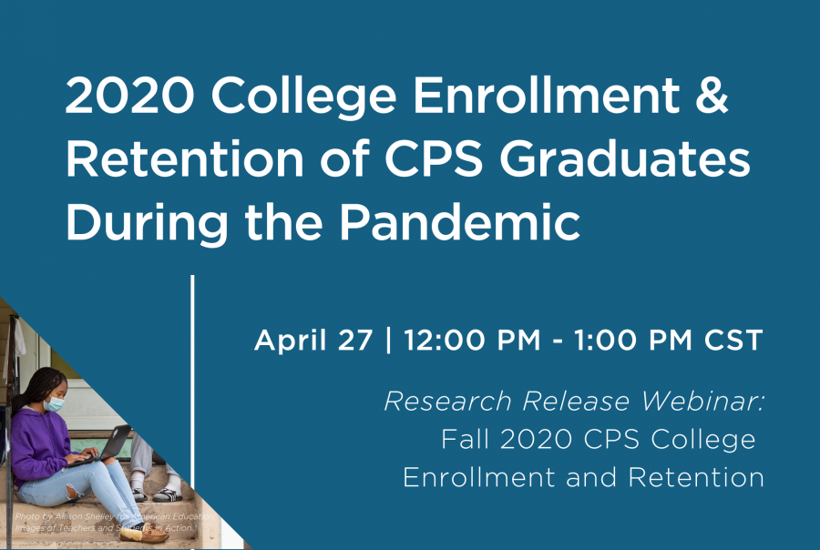 2020 College Enrollment and Retention of CPS Graduates During the Pandemic
